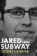 Jared z Subwaya: polowanie na potwora